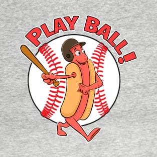 Hot Dog Baseball- Play Ball T-Shirt